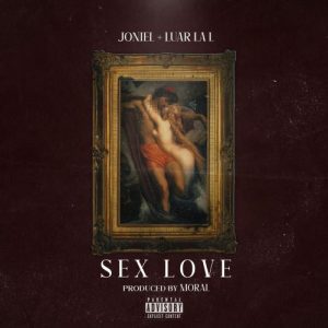 Joniel Ft. Luar La L – Sex Love